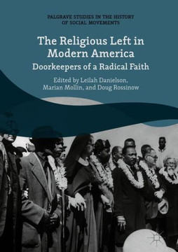 The Religious Left in Modern America: Doorkeepers of a Radical Faith