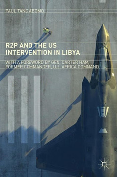 R2p and the Us Intervention in Libya
