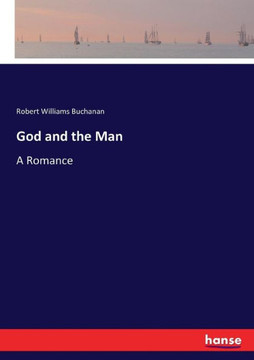 God and the Man: A Romance