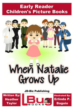 When Natalie Grows Up - Early Reader - Children'S Picture Books