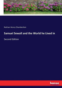Samuel Sewall and the World he Lived in: Second Edition
