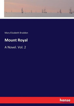 Mount Royal: A Novel. Vol. 2