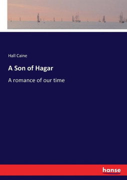 A Son of Hagar: A romance of our time