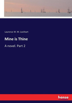 Mine is Thine: A novel. Part 2