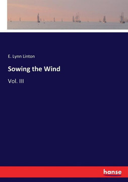 Sowing the Wind: Vol. III Sowing the Wind: Vol. III