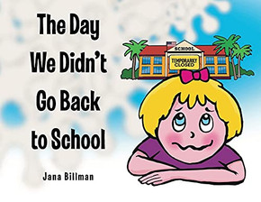 The Day We Didn'T Go Back To School - 9781098087555