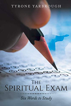 The Spiritual Exam: Six Words To Study - 9781098012960 The Spiritual Exam: Six Words To Study - 9781098012960