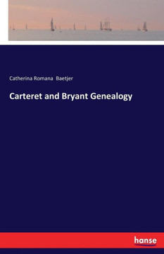 Carteret and Bryant Genealogy