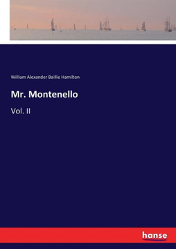 Mr. Montenello: Vol. II