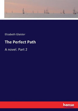 The Perfect Path: A novel. Part 2