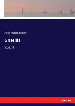 Griselda: Vol. III