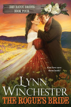 The Rogue'S Bride (Dry Bayou Brides)