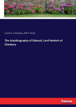 The Autobiography of Edward, Lord Herbert of Cherbury