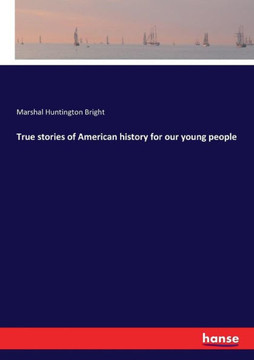 True stories of American history for our young people