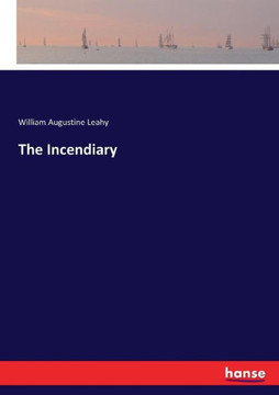 The Incendiary