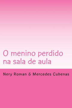 O Menino Perdido Na Sala De Aula (Portuguese Edition)