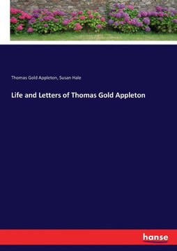 Life and Letters of Thomas Gold Appleton