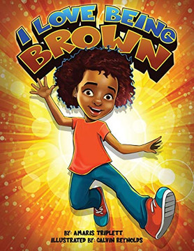 I Love Being Brown I Love Being Brown