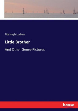 Little Brother: And Other Genre-Pictures