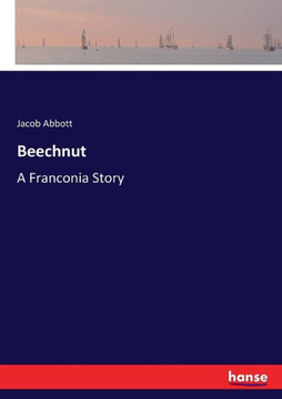 Beechnut: A Franconia Story