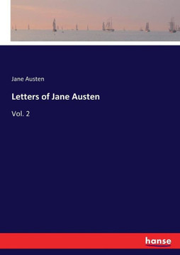 Letters of Jane Austen: Vol. 2