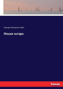 House scraps