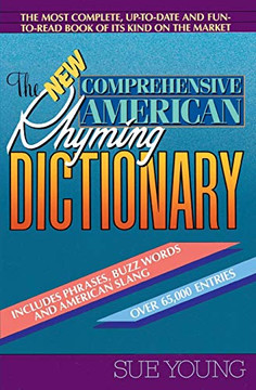 The New Comprehensive American Rhyming Dictionary The New Comprehensive American Rhyming Dictionary
