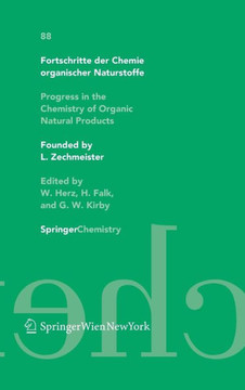 Fortschritte Der Chemie Organischer Naturstoffe / Progress in the Chemistry of Organic Natural Products 88