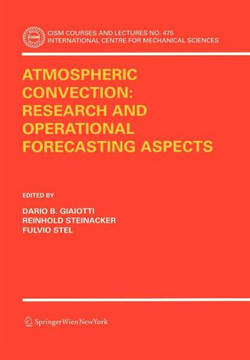 Atmospheric Convection: Research and Operational Forecasting Aspects
