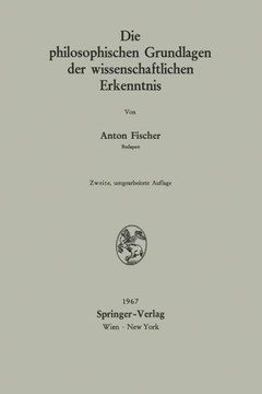Die Philosophischen Grundlagen Der Wissenschaftlichen Erkenntnis