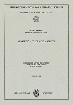 Magneto -- Thermoelasticity: Course Held at the Department of Mechanics of Solids, June - July 1972