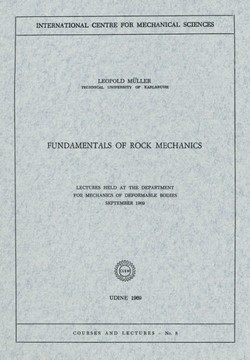 Fundamentals of Rock Mechanics: Lectures Held at the Department for Mechanics of Deformable Bodies September 1969