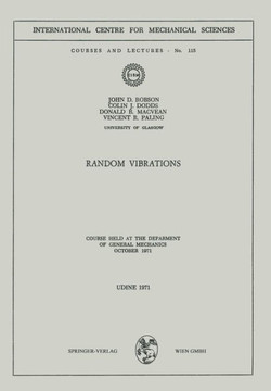 Random Vibrations: Course Held at the Department of General Mechanics October 1971