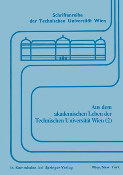 Aus Dem Akademischen Leben Der Technischen Universit?t Wien (2)