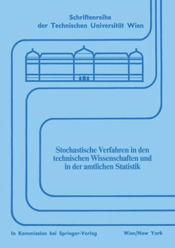 Stochastische Verfahren in Den Technischen Wissenschaften Und in Der Amtlichen Statistik