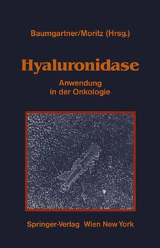 Hyaluronidase: Anwendung in Der Onkologie ?bersicht ?ber Experimentelle Und Klinische Daten