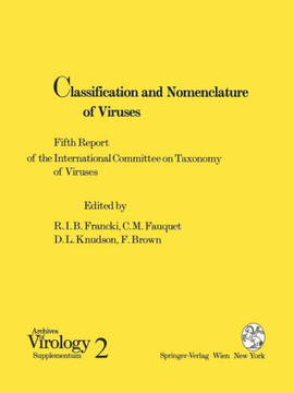 Classification and Nomenclature of Viruses: Fifth Report of the International Committee on Taxonomy of Viruses. Virology Division of the International
