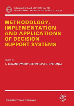 Methodology, Implementation and Applications of Decision Support Systems Methodology, Implementation and Applications of Decision Support Systems