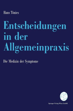 Entscheidungen in Der Allgemeinpraxis: Die Medizin Der Symptome