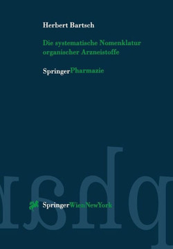 Die Systematische Nomenklatur Organischer Arzneistoffe