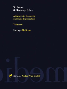 Advances in Research on Neurodegeneration: Volume 6 Advances in Research on Neurodegeneration: Volume 6