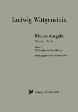 Wiener Ausgabe Studien Texte: Band 1: Philosophische Bemerkungen