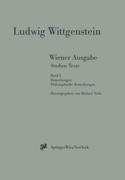 Wiener Ausgabe Studien Texte: Band 3: Bemerkungen. Philosophische Bemerkungen