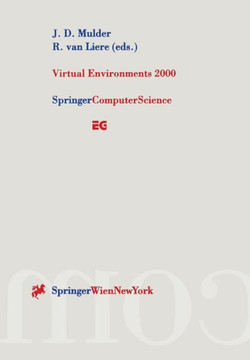 Virtual Environments 2000: Proceedings of the Eurographics Workshop in Amsterdam, the Netherlands, June 1-2, 2000