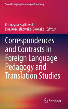 Correspondences and Contrasts in Foreign Language Pedagogy and Translation Studies