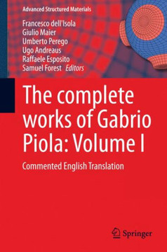 The Complete Works of Gabrio Piola: Volume I: Commented English Translation