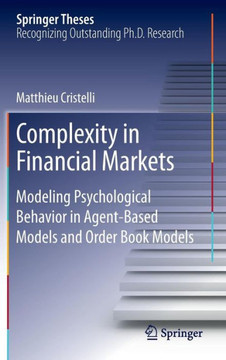 Complexity in Financial Markets: Modeling Psychological Behavior in Agent-Based Models and Order Book Models