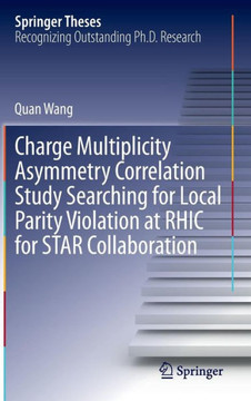 Charge Multiplicity Asymmetry Correlation Study Searching for Local Parity Violation at Rhic for Star Collaboration