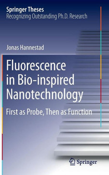 Fluorescence in Bio-Inspired Nanotechnology: First as Probe, Then as Function