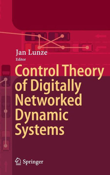 Control Theory of Digitally Networked Dynamic Systems